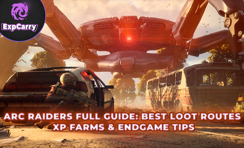 Arc Raiders Full Guide: Best Loot Routes, XP Farms & Endgame Tips