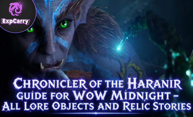 Chronist der Haranir Guide fuer WoW Midnight - Alle Geschichtsobjekte und Reliktgeschichten