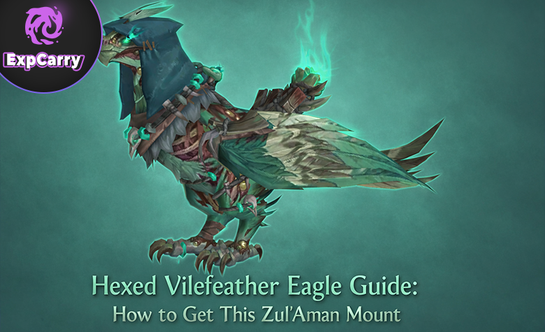 Hexed Vilefeather Eagle Guide: How to Get This Zul'Aman Mount