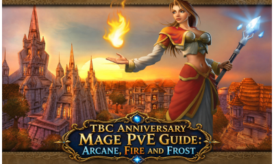 TBC Anniversary Mage PvE Guide: Arcane, Fire and Frost