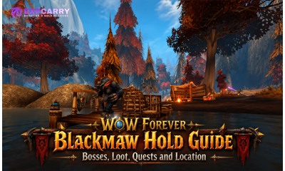 WoW Forever Blackmaw Hold Guide: Bosses, Loot, Quests and Location
