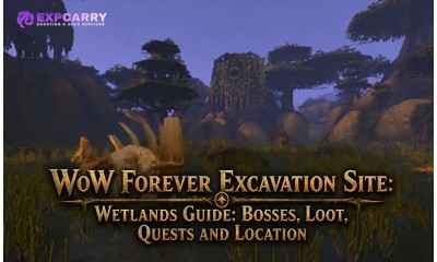 WoW Forever Excavation Site: Wetlands Guide – Bosses, Loot, Quests & Map