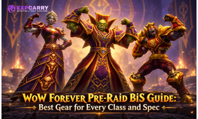 WoW Forever Pre-Raid BiS Guide: Best Gear for Every Class and Spec