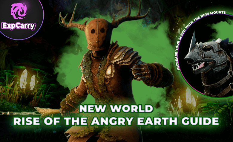 Rise of the Angry Earth: Comprehensive Guide to New World's Expansion