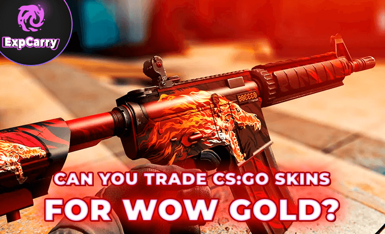 Can You Trade CS:GO Skins for WoW Gold? 