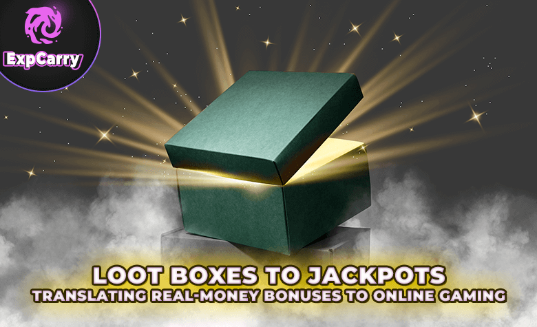 Loot Boxes to Jackpots: Translating Real-Money Bonuses to Online Gaming