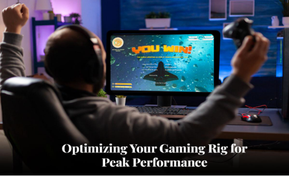 Optimizing Your Gaming Rig for Peak Performance