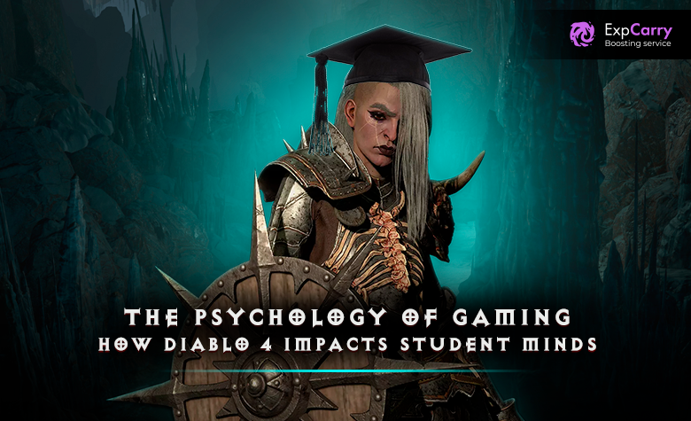 The Psychology of Gaming: How Diablo 4 Impacts Student Minds