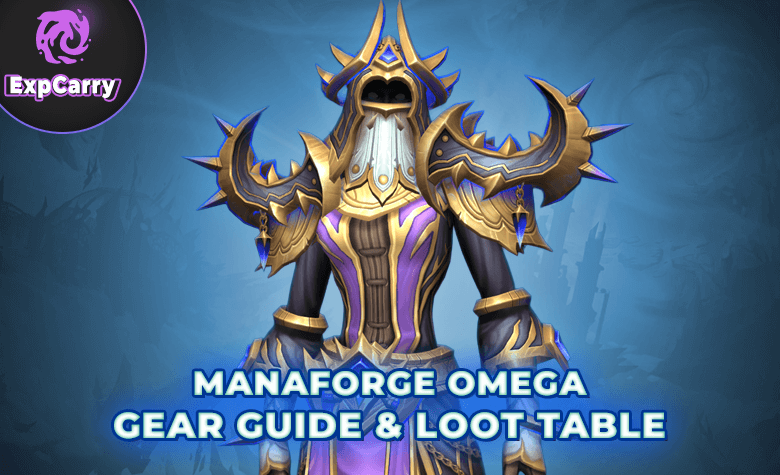 Manaschmiede Omega Ausrüstung & Beute Guide