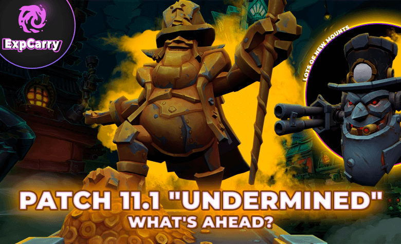 Patch 11.1 "Undermined" — What's Ahead?