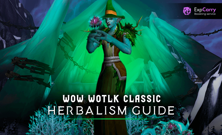 WotLK Herbalism 1-450 Guide