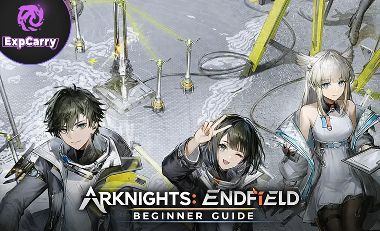 Arknights: Endfield Beginner Guide