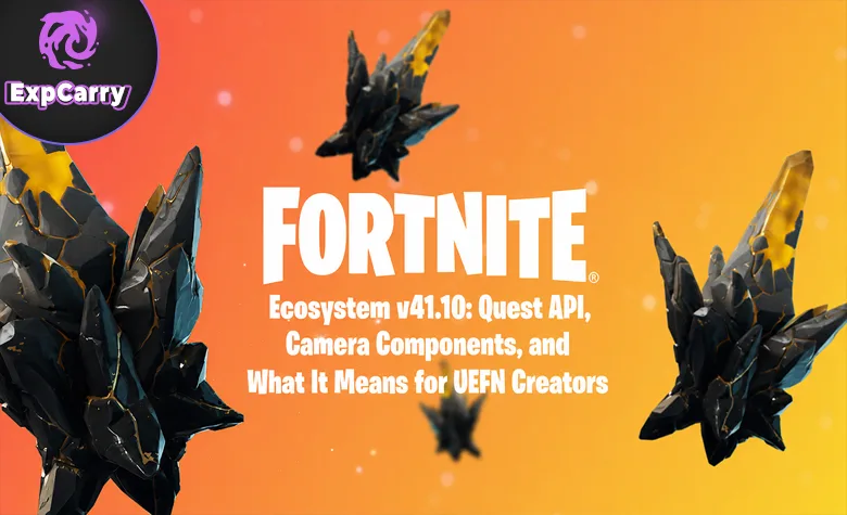Fortnite Ecosystem v41.10: Quest API, Camera Components und was das für UEFN-Creator bedeutet Fortnite Ecosystem v41.10: Quest API, Camera Components und was das für UEFN-Creator bedeutet