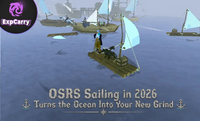 OSRS Sailing in 2026 Turns the Ocean Into Your New Grind