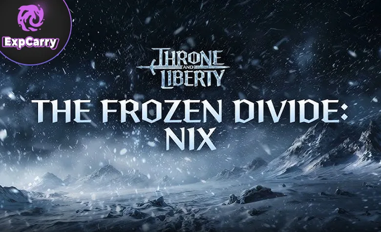 Throne and Liberty The Frozen Divide: Nix Patch Overview Throne and Liberty The Frozen Divide: Nix Patch Overview