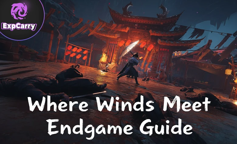 Where Winds Meet Endgame Guide – What to Do After Main Story