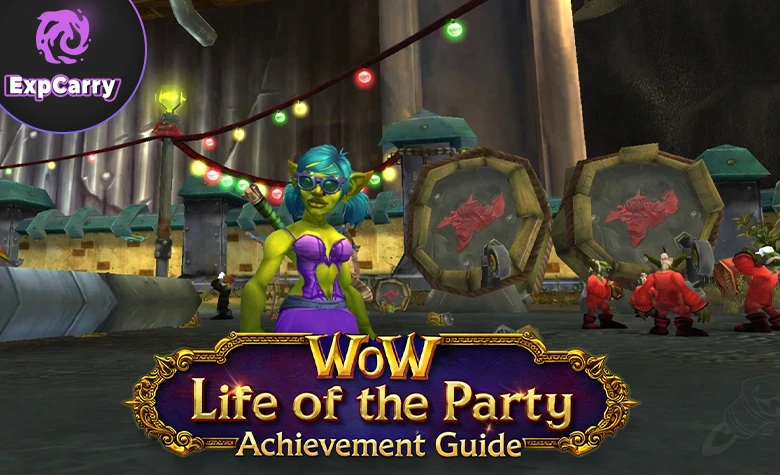 WoW Life of the Party Erfolgs-Guide