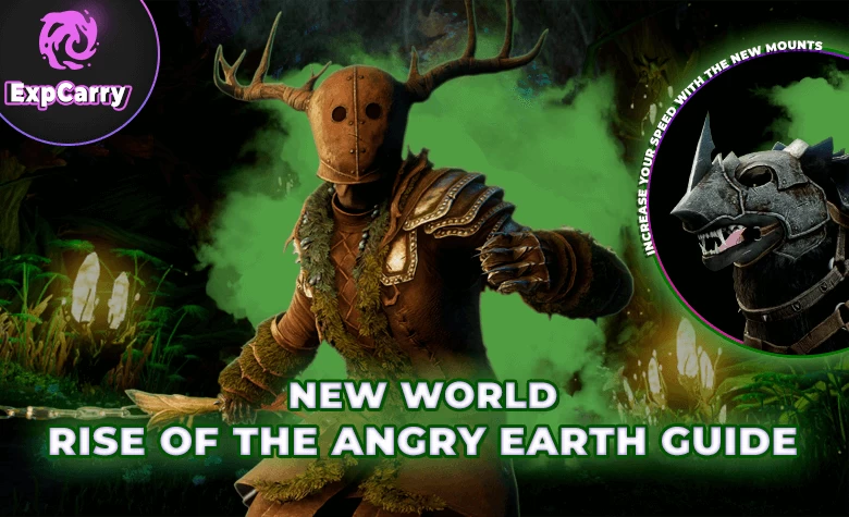 Rise of the Angry Earth: Comprehensive Guide to New World's Expansion Rise of the Angry Earth: Comprehensive Guide to New World's Expansion