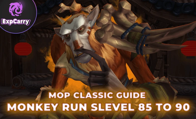 Guide to Monkey Runs: Level 85 to 90 in WoW Mists of Pandaria Classic