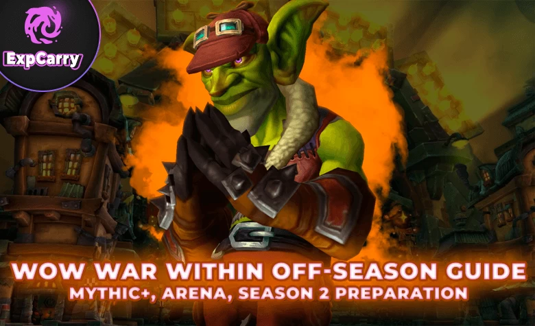 WoW War Within Zwischensaison-Leitfaden: Mythisch+, Arena, Saison 2 Vorbereitung WoW War Within Zwischensaison-Leitfaden: Mythisch+, Arena, Saison 2 Vorbereitung
