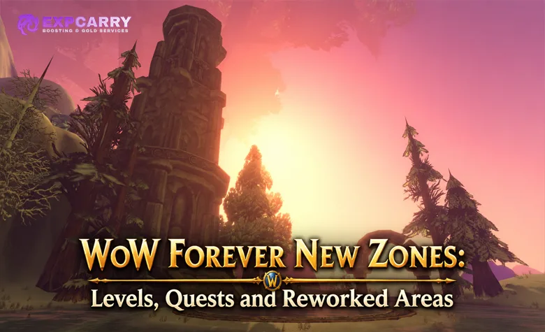 Nuevas zonas de WoW Forever: niveles, misiones y áreas renovadas