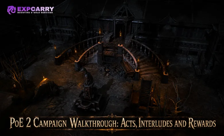 Guide de la campagne de PoE 2 : actes, interludes et récompenses