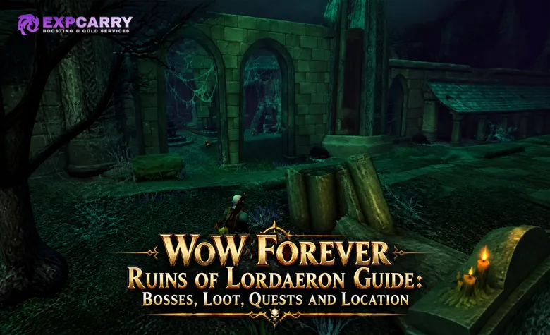 Guía de las Ruinas de Lordaeron en WoW Forever: jefes, botín, misiones y ubicación