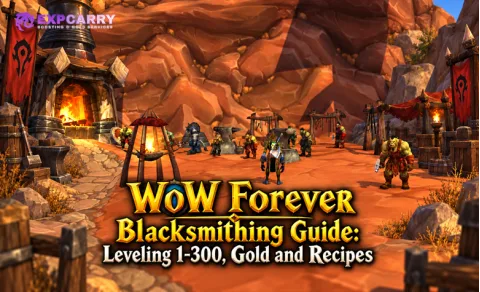 Guía de herrería de WoW Forever: niveles 1-300, oro y recetas