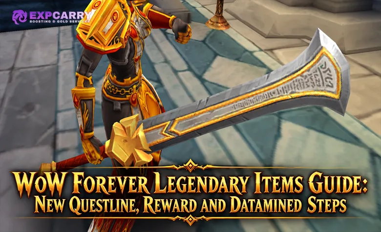 Guía de objetos legendarios de WoW Forever: nueva cadena de misiones, recompensa y pasos extraídos de datos