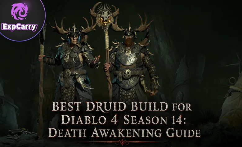 Mejor build de Druida para la temporada 14 de Diablo 4: guía de Despertar de la muerte