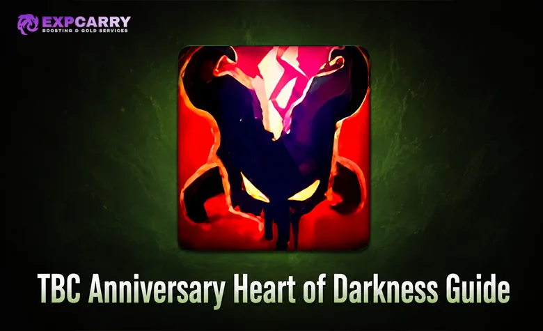 Guide de TBC Anniversary sur le Cœur des ténèbres