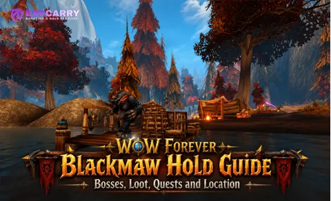 Guía de WoW Forever: Bastión Blackmaw — jefes, botín, misiones y ubicación