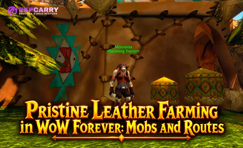 Makelloses Leder farmen in WoW Forever: Mobs und Routen