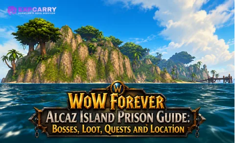 Guía de la prisión de la isla de Alcaz en WoW Forever: jefes, botín, misiones y ubicación