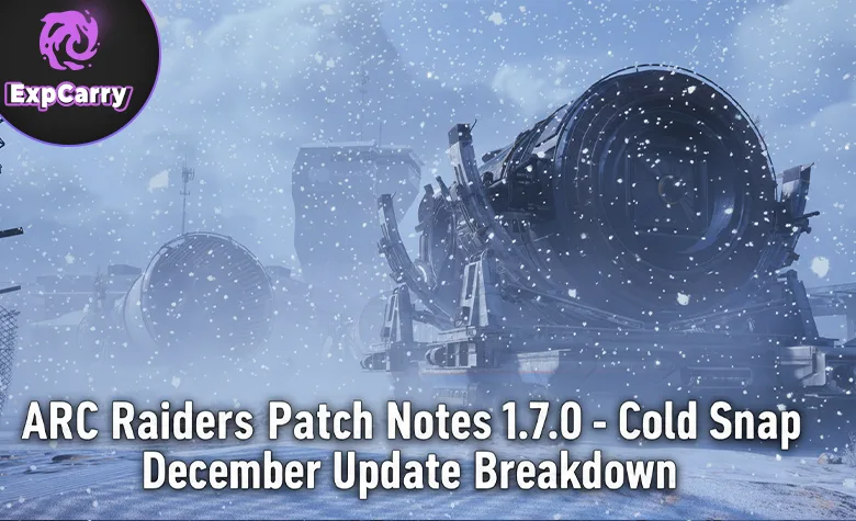 Notas del parche 1.7.0 de ARC Raiders: análisis de la actualización Cold Snap de diciembre
