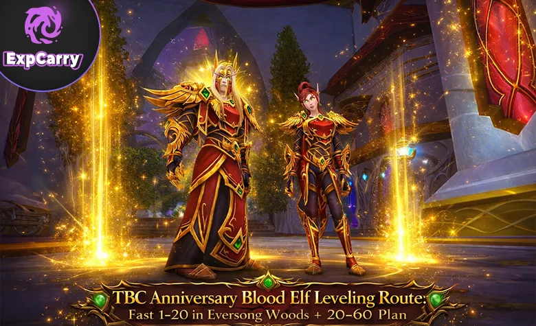 Route de leveling rapide des Elfes de sang pour l’anniversaire de TBC : niveaux 1 à 20 dans le Bois des Chants éternels, puis plan 20 à 60