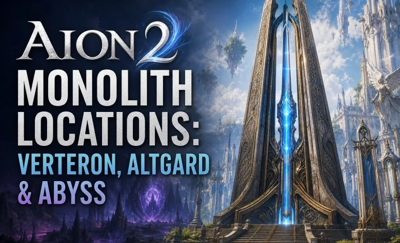 AION 2 Monolith Locations: Verteron, Altgard & Abyss