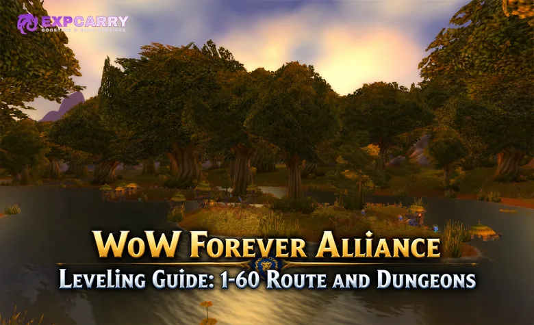 Guía de subida de nivel de la Alianza en WoW Forever: ruta y mazmorras del 1 al 60