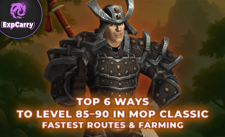 Les 6 meilleures façons de passer du niveau 85 au niveau 90 dans MoP Classic – Itinéraires rapides et farming