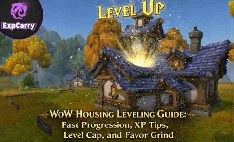 Guía de leveo de viviendas de WoW: progreso rápido, consejos de XP, nivel máximo y farmeo de Favor