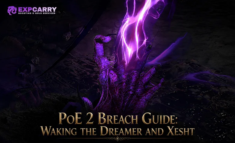 PoE 2 Breach Guide: Waking the Dreamer and Xesht PoE 2 Breach Guide: Waking the Dreamer and Xesht