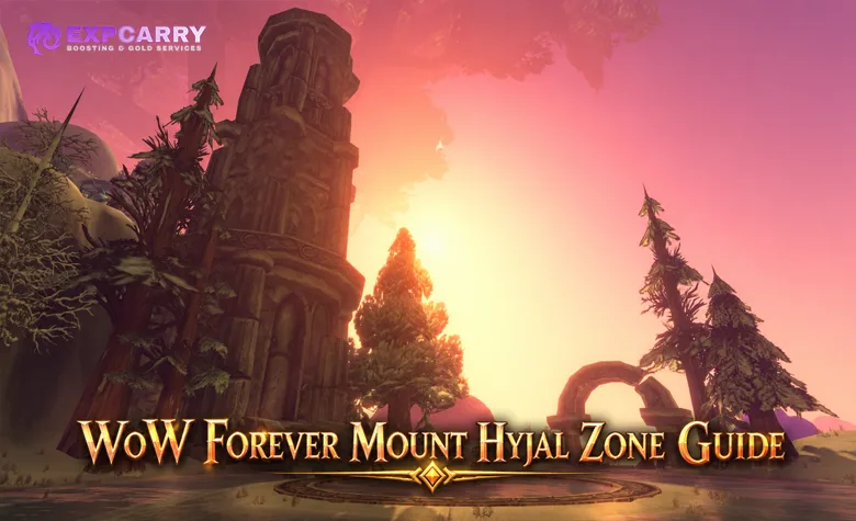 WoW Forever : Guide de la zone du mont Hyjal