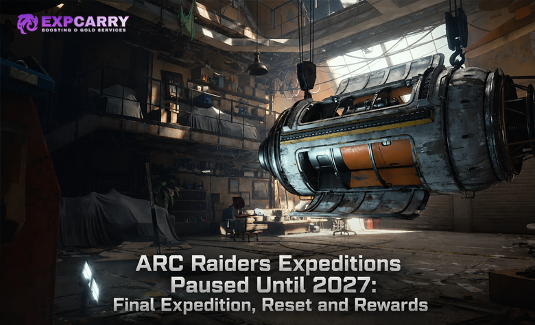 ARC Raiders Expeditions Paused Until 2027: Final Expedition, Reset and Rewards