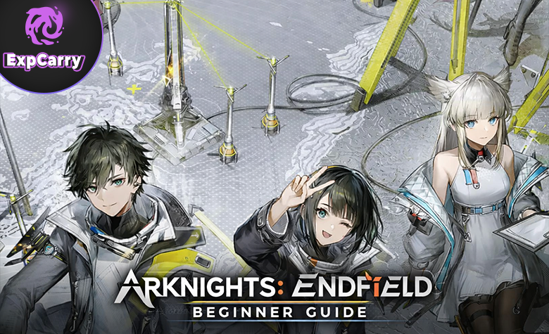 Arknights: Endfield Beginner Guide