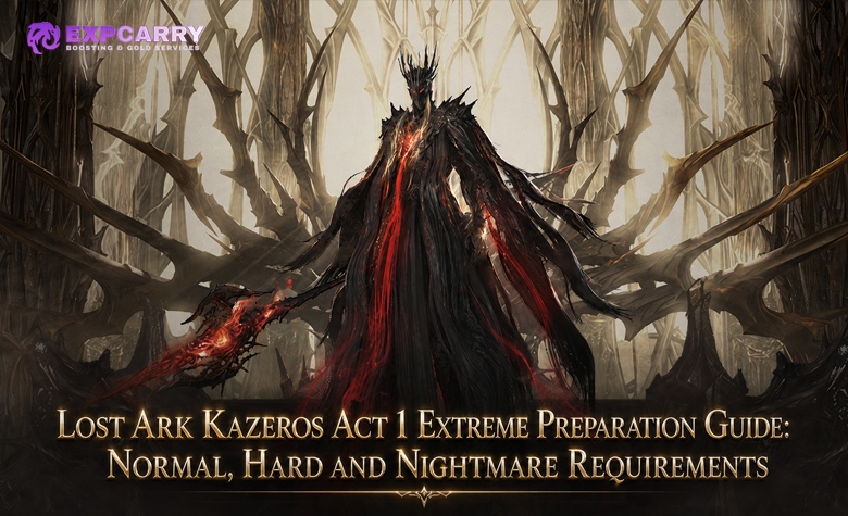 Lost Ark Kazeros Act 1 Extreme Preparation Guide: Normal, Hard and Nightmare Requirements