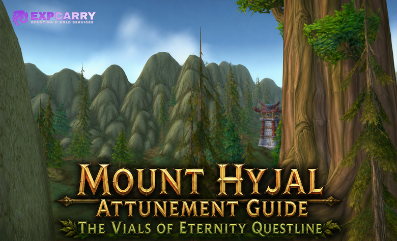 Mount Hyjal Attunement Guide The Vials of Eternity Questline Mount Hyjal Attunement Guide The Vials of Eternity Questline