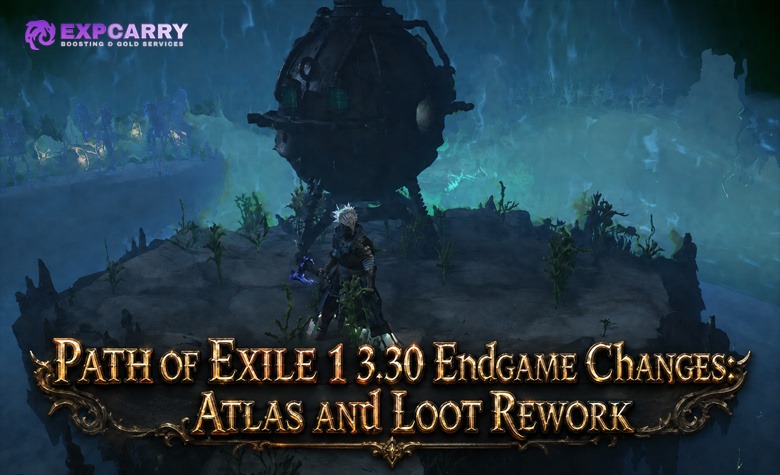Path of Exile 1 3.30 Endgame Changes: Atlas and Loot Rework