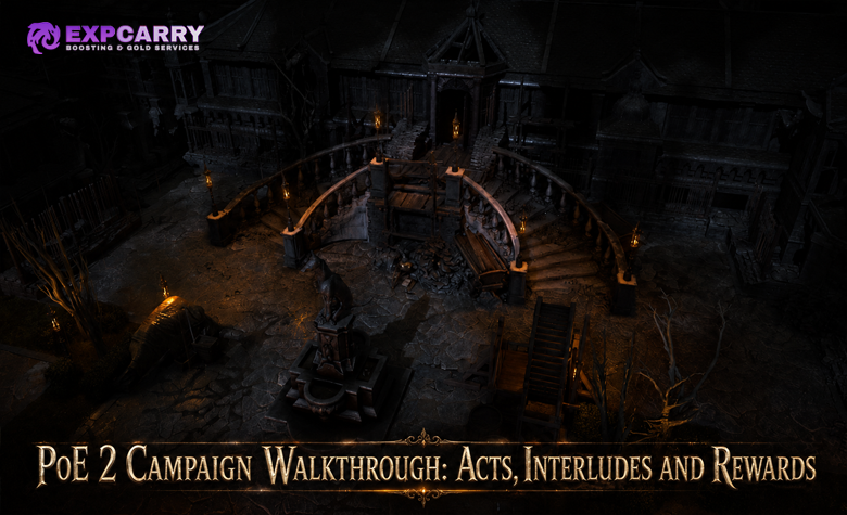 PoE 2 Campaign Walkthrough: Acts, Interludes and Rewards