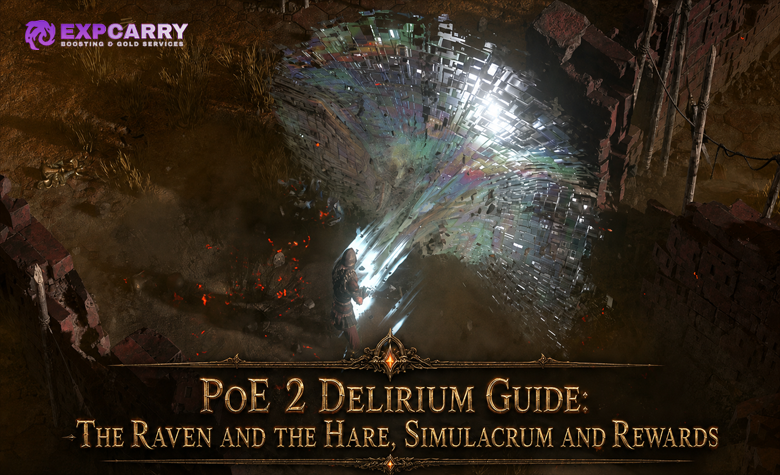 PoE 2 Delirium Guide: The Raven and the Hare, Simulacrum and Rewards
