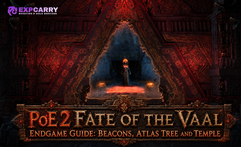 PoE 2 Fate-of-the-Vaal-Endgame-Guide: Beacons, Atlas-Baum und Tempel